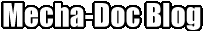 Mecha-Doc Blog